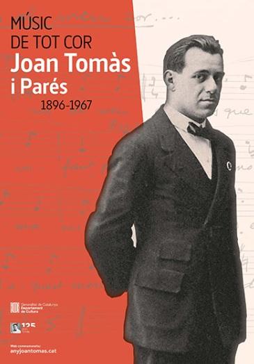 Exposició "Músic de tot cor. Joan Tomàs i Parés. 1896-1967